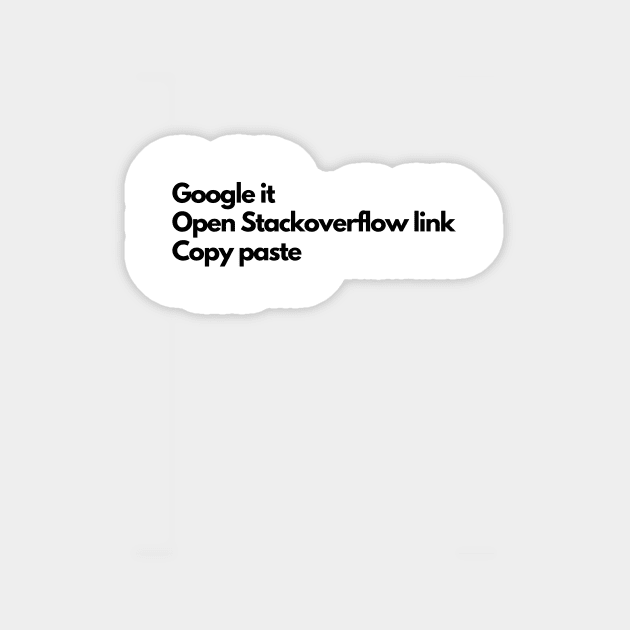 Google / Stackoverflow / Copy & Paste - black Sticker by janvandenenden